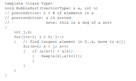 The bubble sort algorithm sorts the elements in a vector by making N passes over a vector of N...