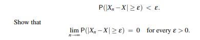 Suppose you have shown that given any e > 0, for sufficiently large n,