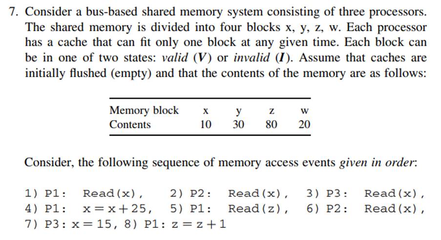 Repeat Problem 7 assuming the following: (a) Each processor has a cache that has four block frames...-3