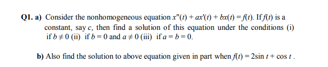 Consider the nonhomogeneous equation x