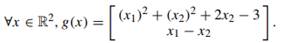 In this exercise we will apply the Newton Raphson update to solve g(x) = 0 where g : Rn ? Rn was...