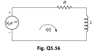 Determine the current i t( ) flowing through the series RL circuit shown in Fig. Q 5.56. Determine...-1