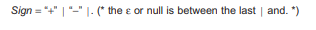 In yet another variation on EBNF e can be incorporated in productions implicitly, as exemplified by...