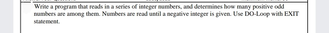 Write a program that reads in a series of integer numbers, and determines how many positive odd...-1