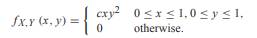 Random variables X and Y have joint PDF (a) Find the constant c. (b) Find P[X > Y] and P[Y 2 ]. (c)...