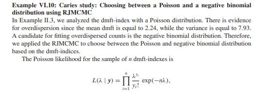 Vary in the RJMCMC program of Example VI.10 the settings of the prior distributions and evaluate the...