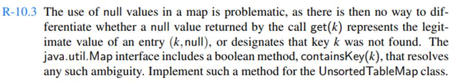 Describe how to redesign the AbstractHashMap framework to include support for a method, containsKey,...