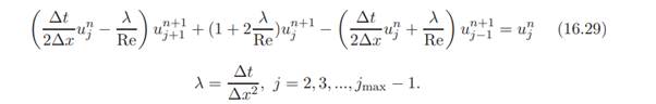 Solve Burger’s equation in Example 16.6 using the implicit scheme (16.29) described above. Example...-1