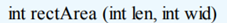 Write a C function that returns the area of a rectangle with length len and width wid. Test it with...-1