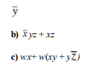 Simplify the following functional expressions using Boolean algebra and its identities. List the ide...-1