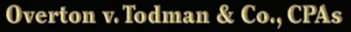 BACKGROUND AND FACTS • From 1999 through 2002, Todman & Company, CPAs, P.C., audited the fi nancial...