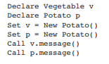 Given these class definitions, what will the following pseudocode display?