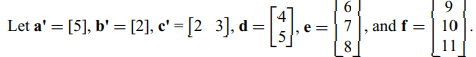 Which of these matrices are conformable for multiplication? Find the products of those matrices that...