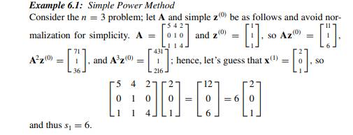 Find all of the eigenvalues and vectors of the matrix in Example 6.1. The exhaustive analysis of the...