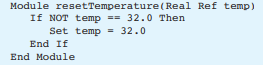 The intended purpose of the following module is to set the temp parameter to the value 30 if it is...