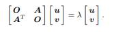 Let A be an m × n real matrix. Consider the real symmetric eigenvalue problem (a) Show that if ?, u,...