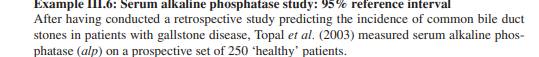 Serum alkaline phosphatase study: explain why the reference range calculated in Example IV.1 is...-2