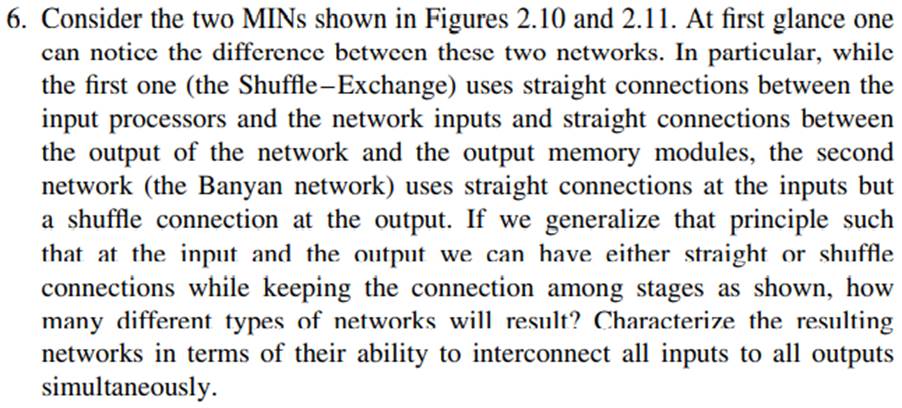 Repeat Problem 6 above for the cases whereby the interstage connection patterns can be either...-1