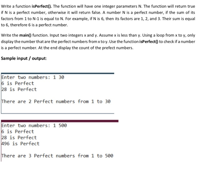 Write a function isPerfect(). The function will have one integer parameters N. The function will...