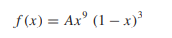 Consider the beta probability density function for 0 = x = 1 and f (x) = 0 elsewhere. (a) What are...