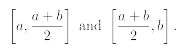 A continuous function f with f(a)f(b) If the sign changes in the first subinterval b is redefined to...-1