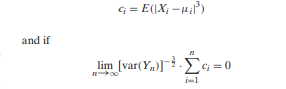 The following is a sufficient condition, the Laplace– Liapounoff condition, for the central limit...-1