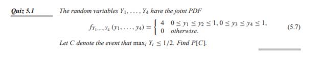 As in Quiz 5.1 and Example 5.5, the 4-dimensional random vector Y has PDF Find the expected value...-2