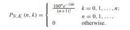 Random variables N and K have the joint PMF Find the marginal PMF PN (n). Show that the marginal PMF...