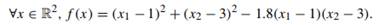 In this exercise we use MATLAB to minimize two functions. (i) Use the MATLAB function fminunc to...-1