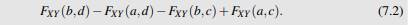 Know the rectangle formula (7.2). Know how to obtain marginal cdfs from the joint cdf; i.e., (7.3)...-1