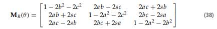 By evaluating the terms in Equation 37, derive the elements for the general rotation matrix given in...-2