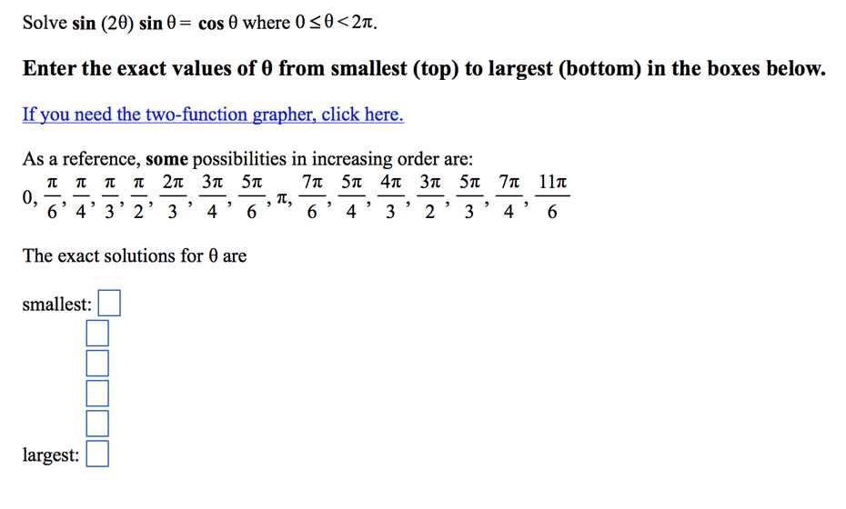 Solve sin (2theta) sin theta = cos theta where 0 lessthenorequalto theta Solve sin (2theta) sin...