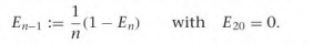 Consider the sequence {£,,1^1 defined by Compute the first 20 terms ofthe recursion by using an...-2