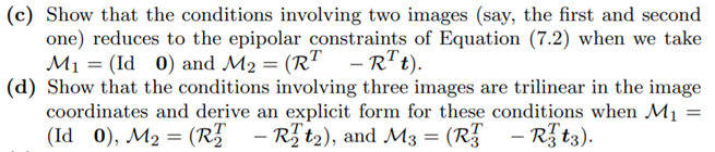 Trifocal and quadrifocal matching constraints. We show in this exercise the existence of trilinear...-3