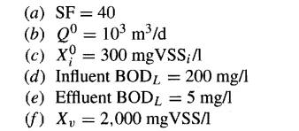 Determine the volume of an aerobic CSTR with settling and solids recycle for BOD removal under the...