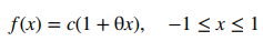 Consider the probability density function a. Find the value of the constant c. b. What is the moment...-1