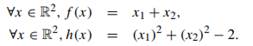 Consider the problem minx ? 2 { f (x)|h(x) = 0} from Section 19.3.2.2 with objective f : R2 ? R and...-1