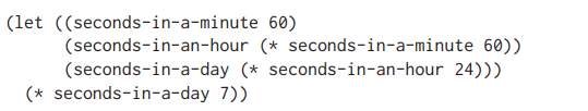 To compute the number of seconds in a week, we might try the let-expression When we attempt to...