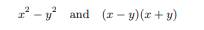 (a) Which of the two mathematically equivalent expressions can be evaluated more accurately in...