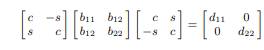 (a) Write a routine that uses a one-sided plane rotation to symmetrize an arbitrary 2 × 2 real...-2