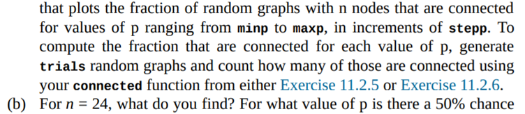 We say that a graph is connected if there is a path between any pair of nodes. Random graphs that...-2