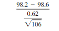 The given expression is used for determining the likelihood that the average (mean) human body...