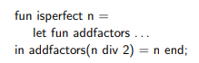 1. Write an ML program to test for perfect numbers; n > 2 is a perfect number if the factors of n...