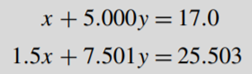 This problem, suggested by R.V. Andree, demonstrates ill conditioning. Use LinearSolver to show that...-1