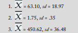 For each of the following means and standard deviations, calculate the upper and lower limits of the...