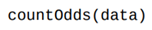 Write a function that returns the number of odd integers in the list data. For example,...-1