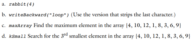 Perform a box trace of the following calls to recursive methods that appear in this chapter. Clearly...