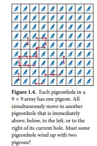 Problem 1.4 (page 9) showed that if one pigeon is placed on each square of a 9 × 9 grid and all...