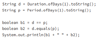 Which of the answer choices is printed out by the following code? A. false false B. false true C....