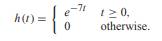 A wide sense stationary stochastic process X(t) with autocorrelation function RX (t ) = e-4|t | is...